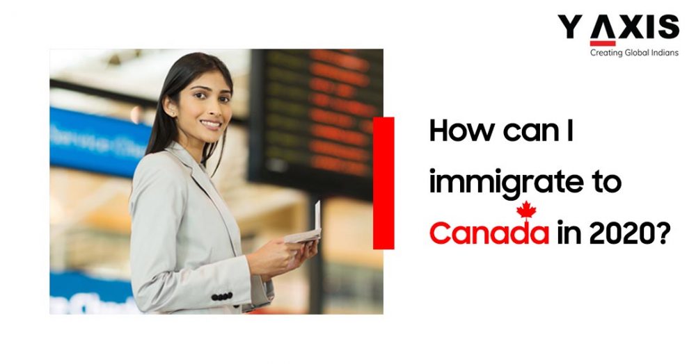 How can I immigrte to Canada in 2020