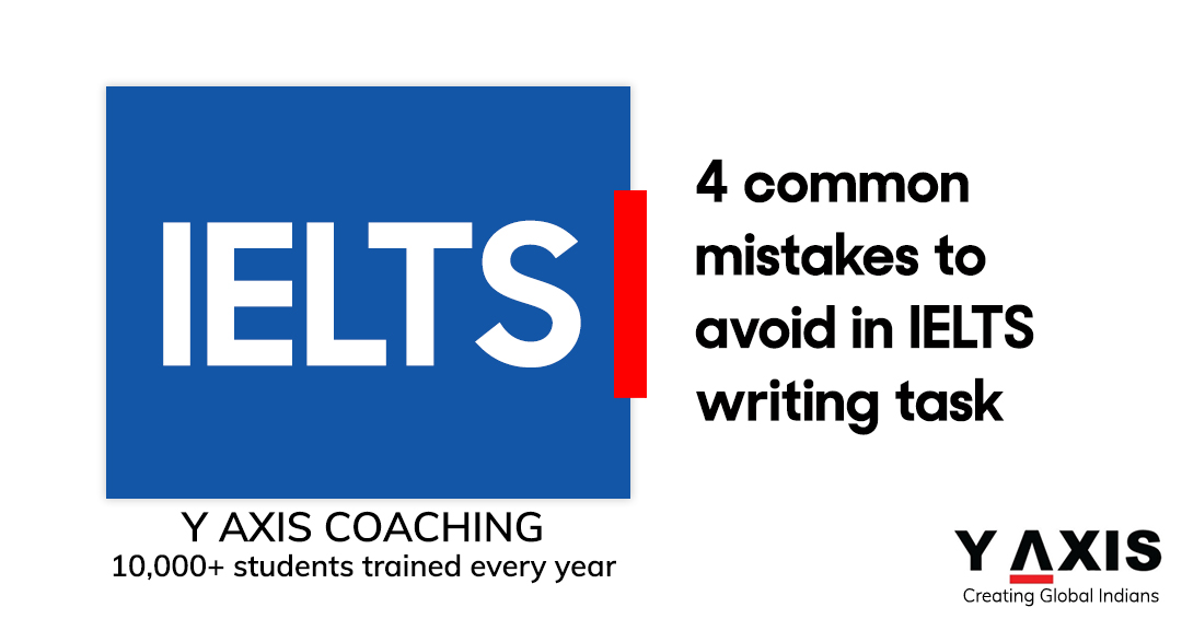 4 common mistakes to avoid in IELTS writing task