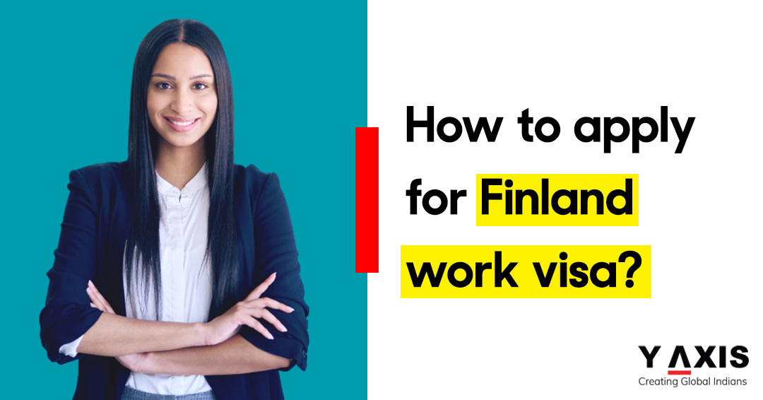 How to apply for Finland work visa?