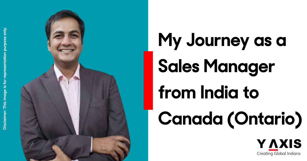 My journey as a Sales Manager from India to Canada (Ontario)