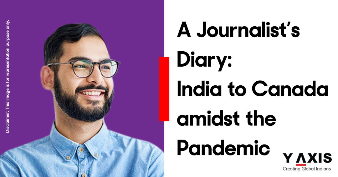 A Journalist’s Diary: India to Canada Amidst the Pandemic