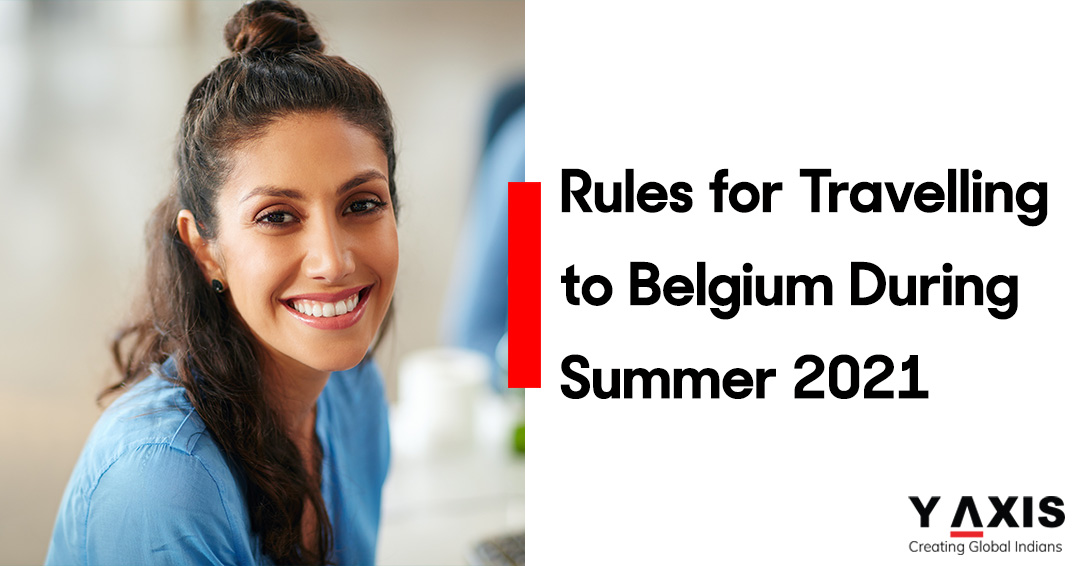 Rules for Travelling to Belgium During Summer 2021