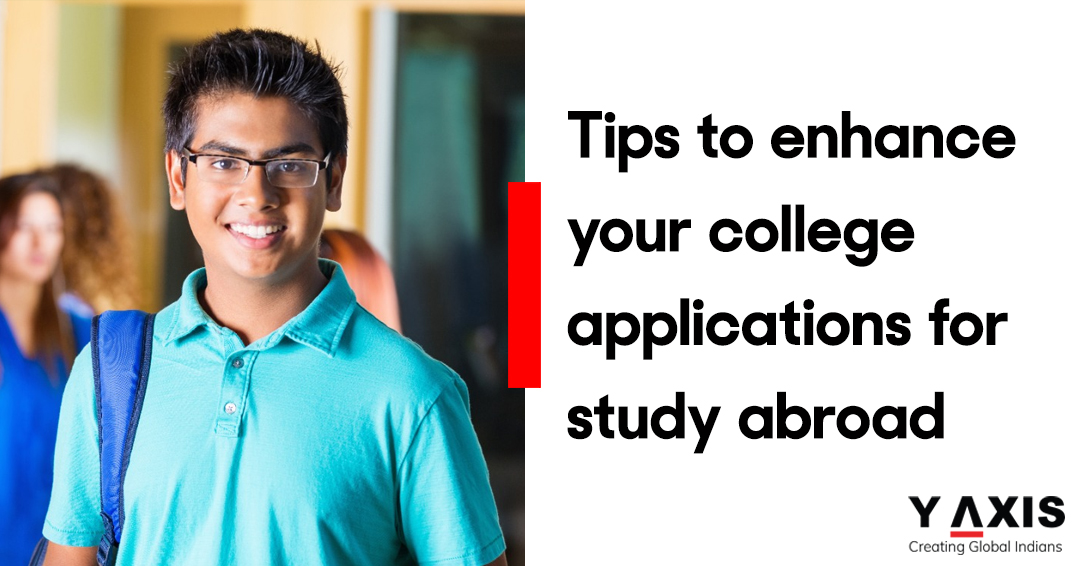 Tips to enhance your college applications for study abroad