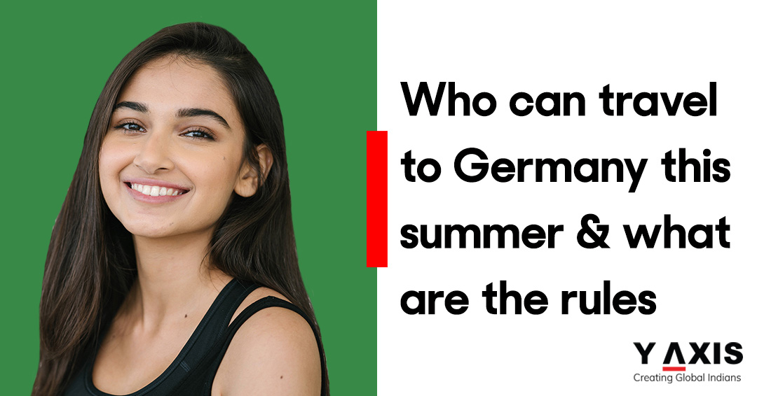 Who can travel to Germany this summer _ what are the rules.