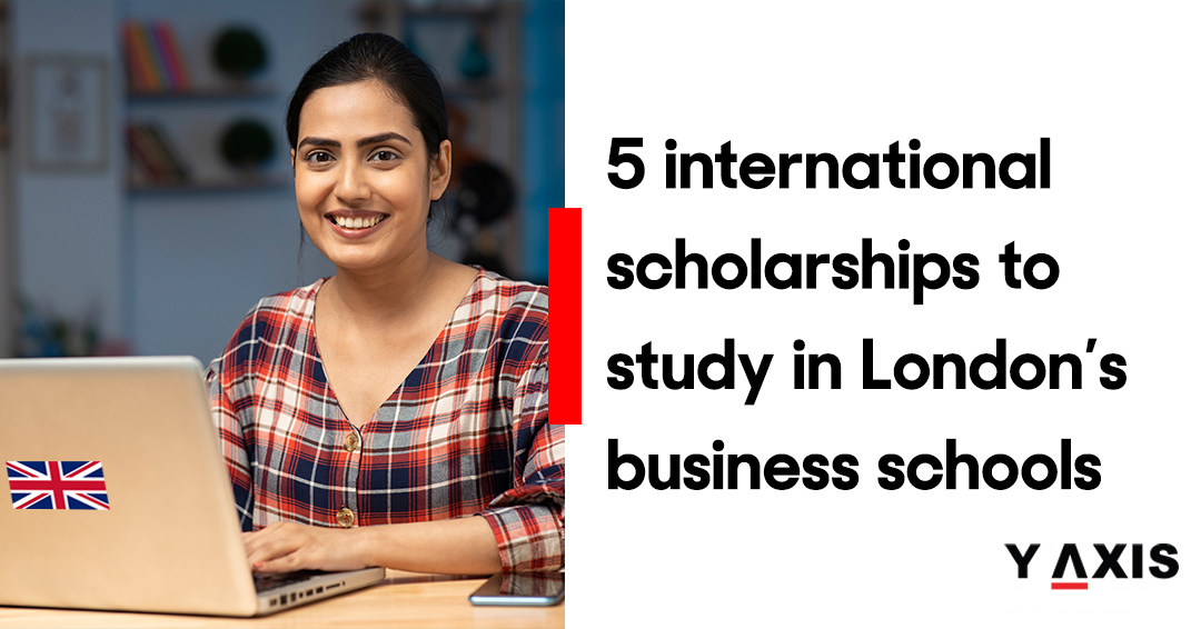 5 international scholarships to study in London’s business schools (1)