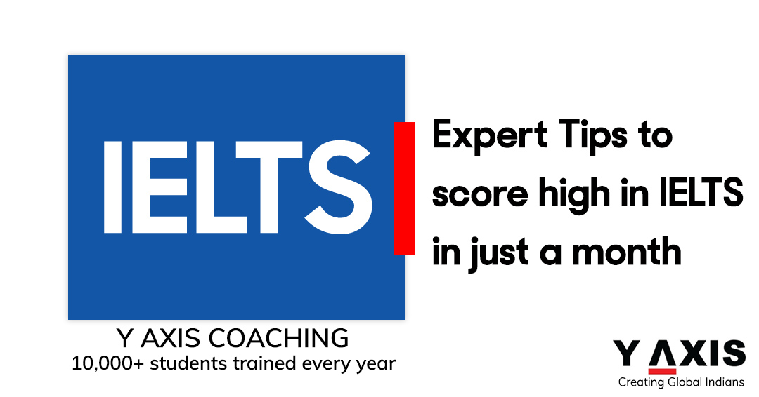 Expert Tips to score high in IELTS in just a month