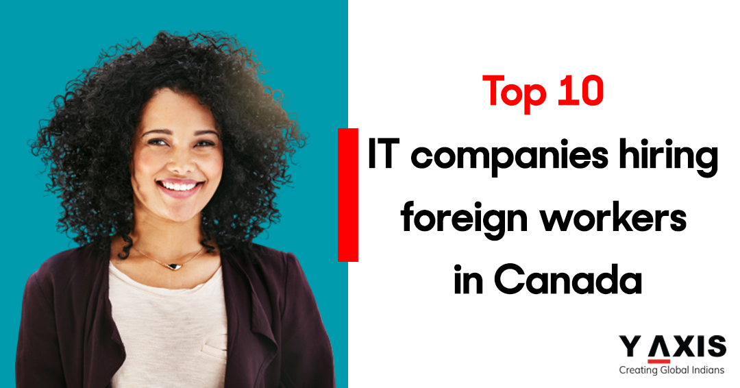 Top 10 companies hiring foreign workers in Canada