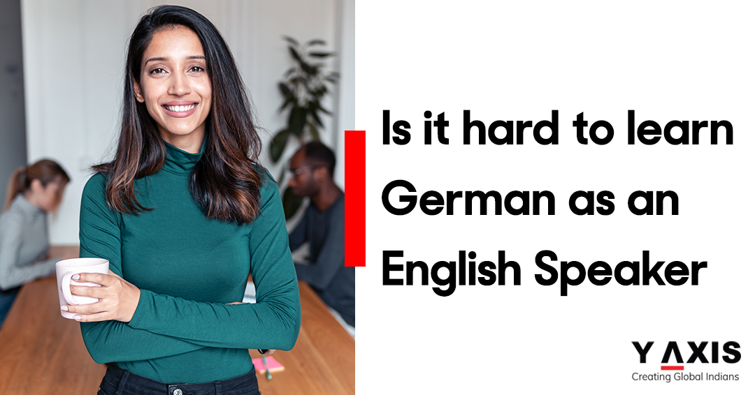 Is it hard to learn German as an English Speaker