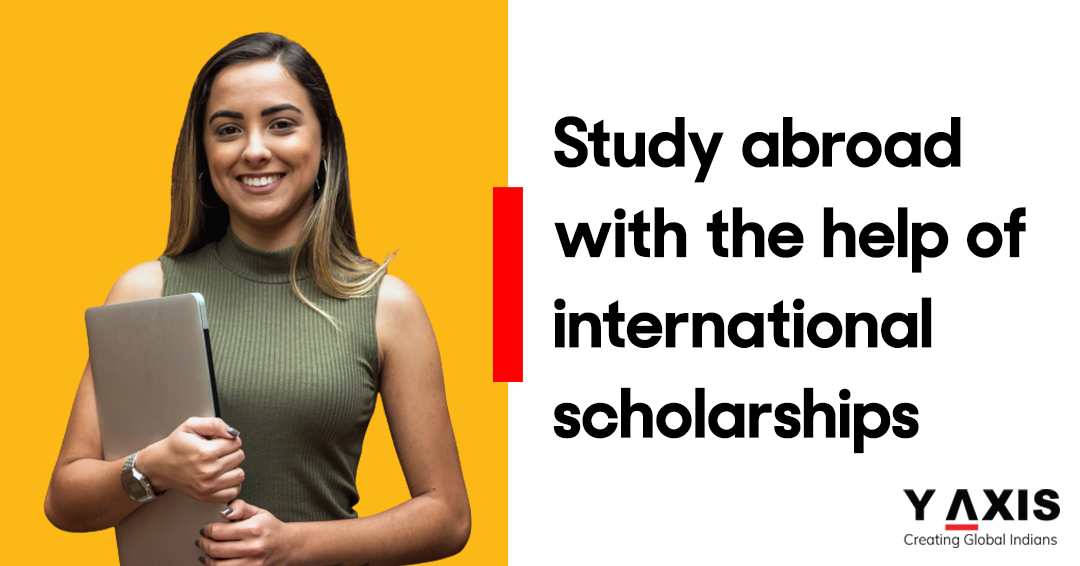 Study abroad with the help of international scholarships