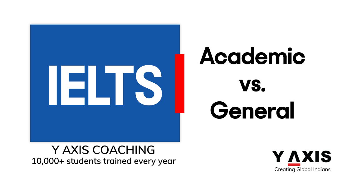 IELTS Academic Vs IELTS General